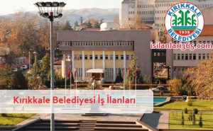 Kırıkkale Belediyesi Personel ve Memur Alımı