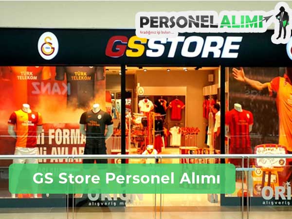 GS Store İş İlanları, Personel Alımı ve İş Başvurusu