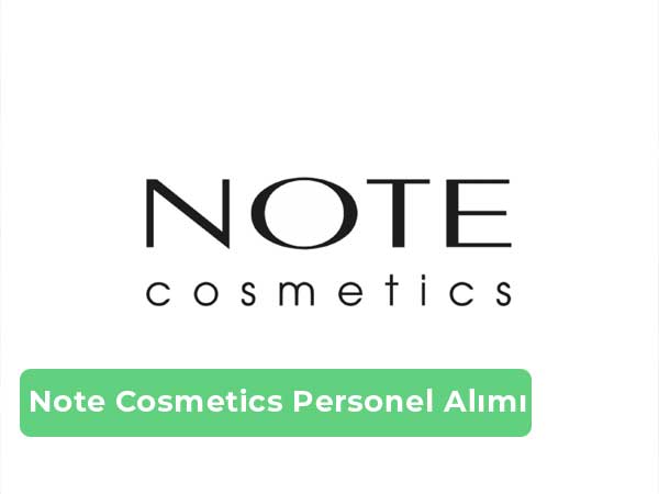 Note Cosmetics İş İlanları, Personel Alımı ve İş Başvurusu