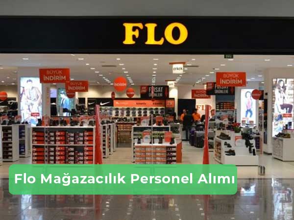 Flo Mağazacılık İş İlanları, Personel Alımı ve İş Başvurusu
