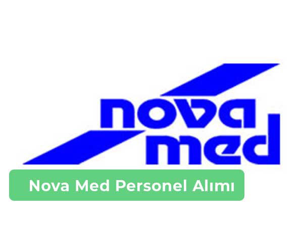 Nova Med İş İlanları, Personel Alımı ve İş Başvurusu
