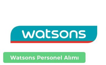 Watsons İş İlanları, Personel Alımı ve İş Başvurusu
