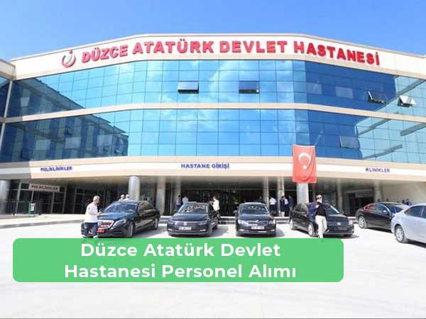 Düzce Atatürk Devlet Hastanesi İş İlanları ve İş Başvurusu