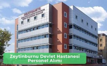 Zeytinburnu Devlet Hastanesi İş İlanları ve İş Başvurusu