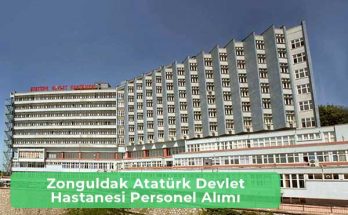 Zonguldak Atatürk Devlet Hastanesi İş İlanları ve İş Başvurusu